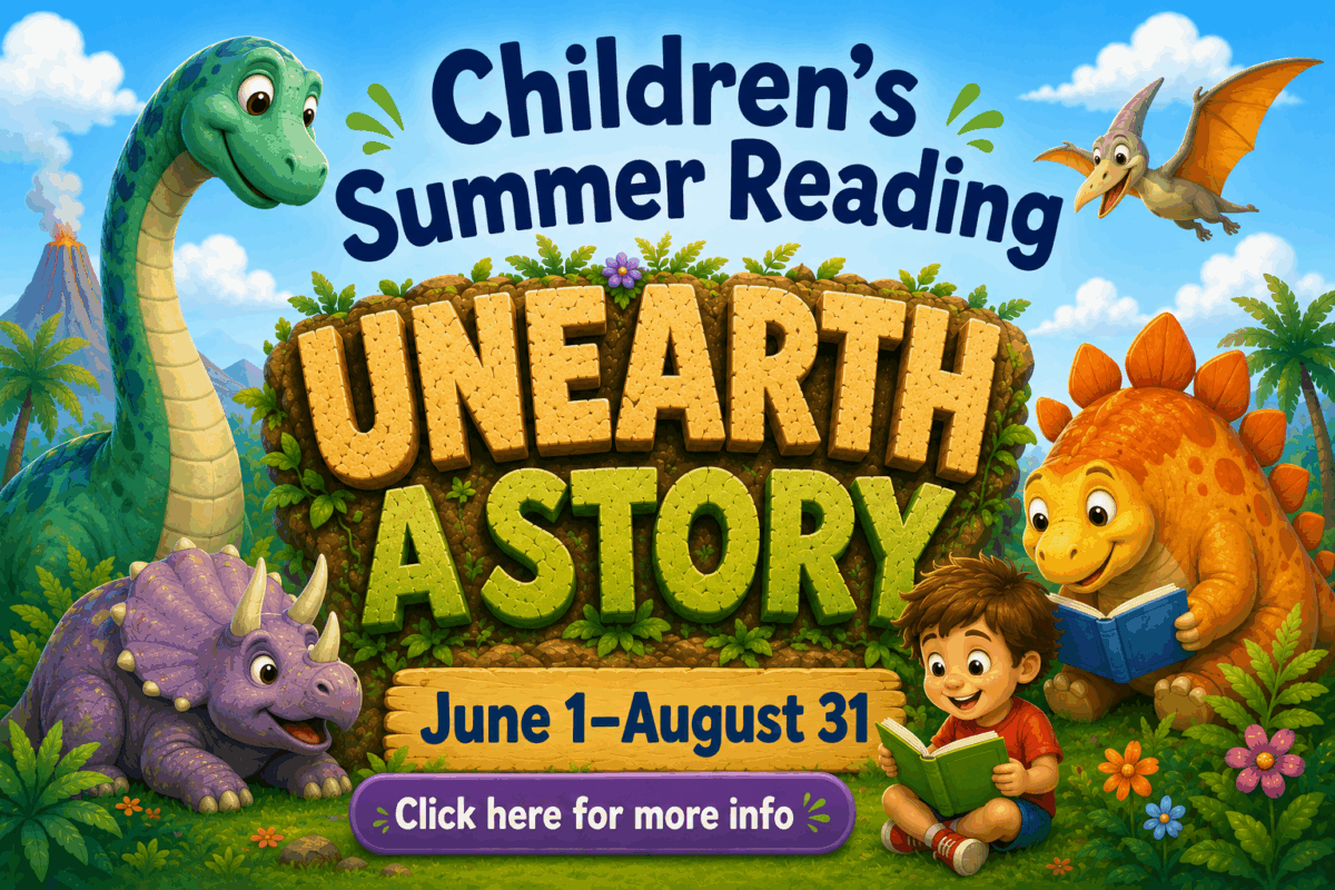 Illustration of dinosaurs and a child reading books around a stone sign saying "Unearth a Story." Text: "Children's Summer Reading. June 1–August 31."