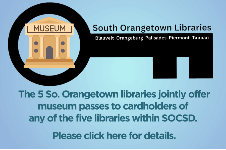 A key graphic with a museum icon and text announces that South Orangetown Libraries offer expanded free museum passes through collaboration.