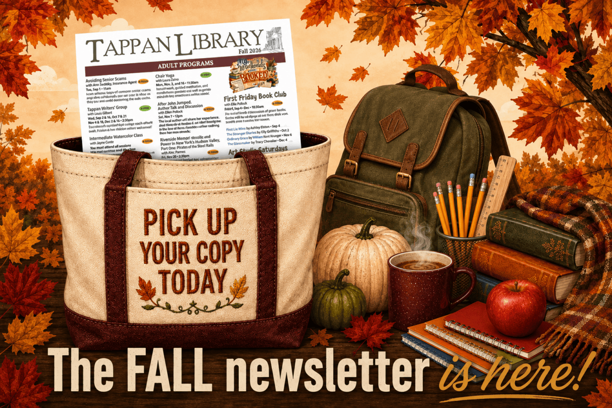 Autumn still life featuring a Tappan Library newsletter in a tote bag, books, school supplies, pumpkins, coffee, and the message “The FALL newsletter is here!”