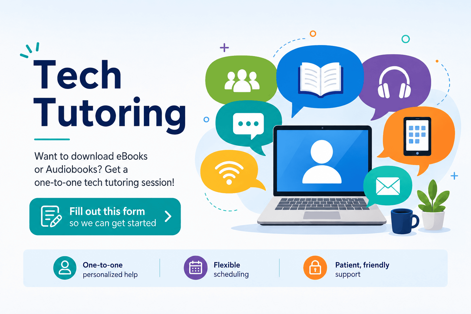 A graphic promoting tech tutoring services, featuring a laptop with a user interface, colorful speech bubbles with icons, and the text "Tech Tutoring." It encourages one-on-one tech assistance.