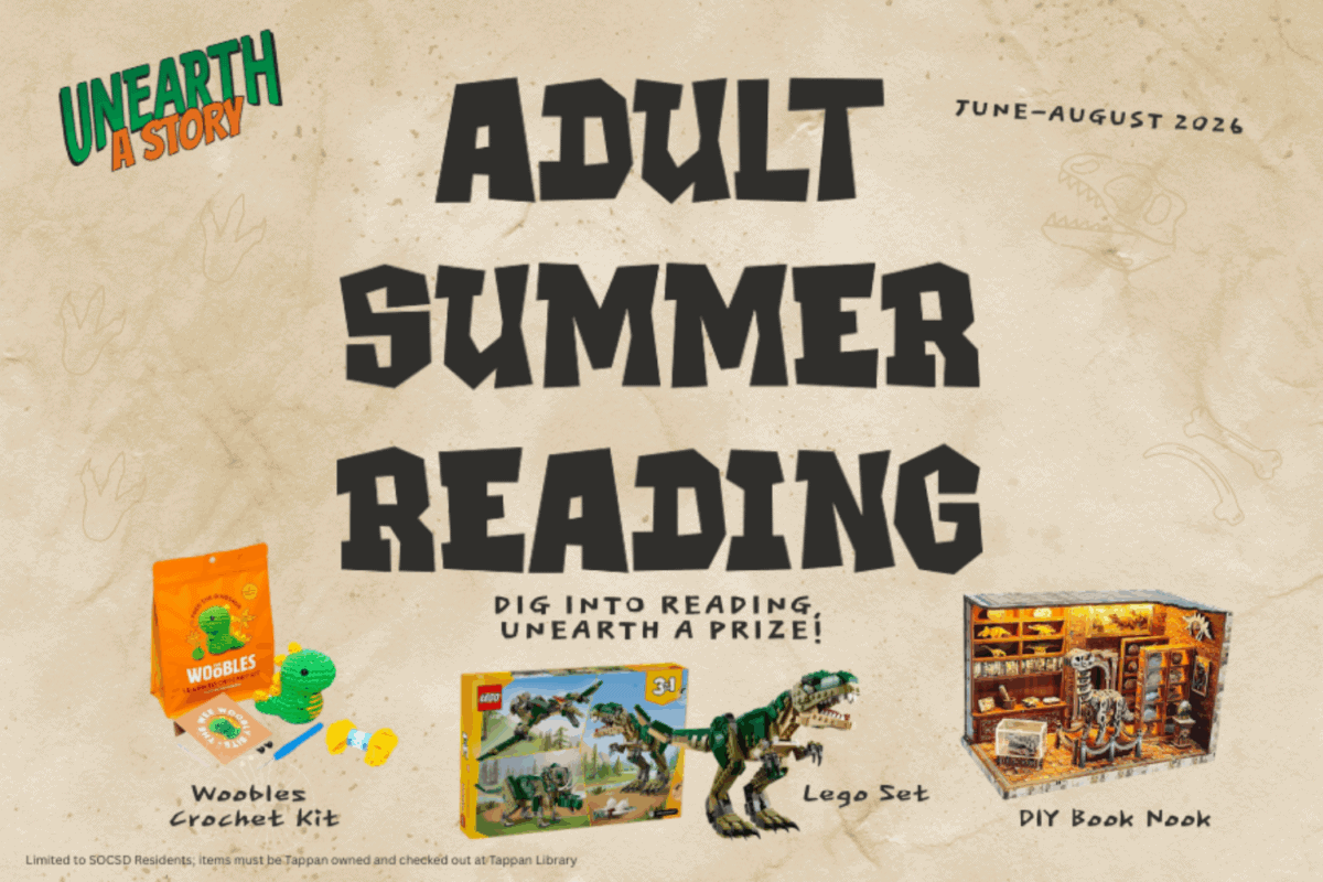 Poster for 'Adult Summer Reading' at Tappan Library, June-August 2026. Features a crochet kit, Lego set, and DIY book nook prizes. Theme: 'Unearth a Story' with dinosaur and fossil imagery.
